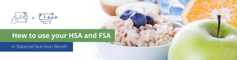 Using FSA and HSA in National Nutrition Month