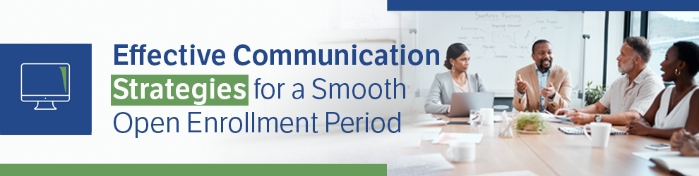 Communication Strategies Open Enrollment